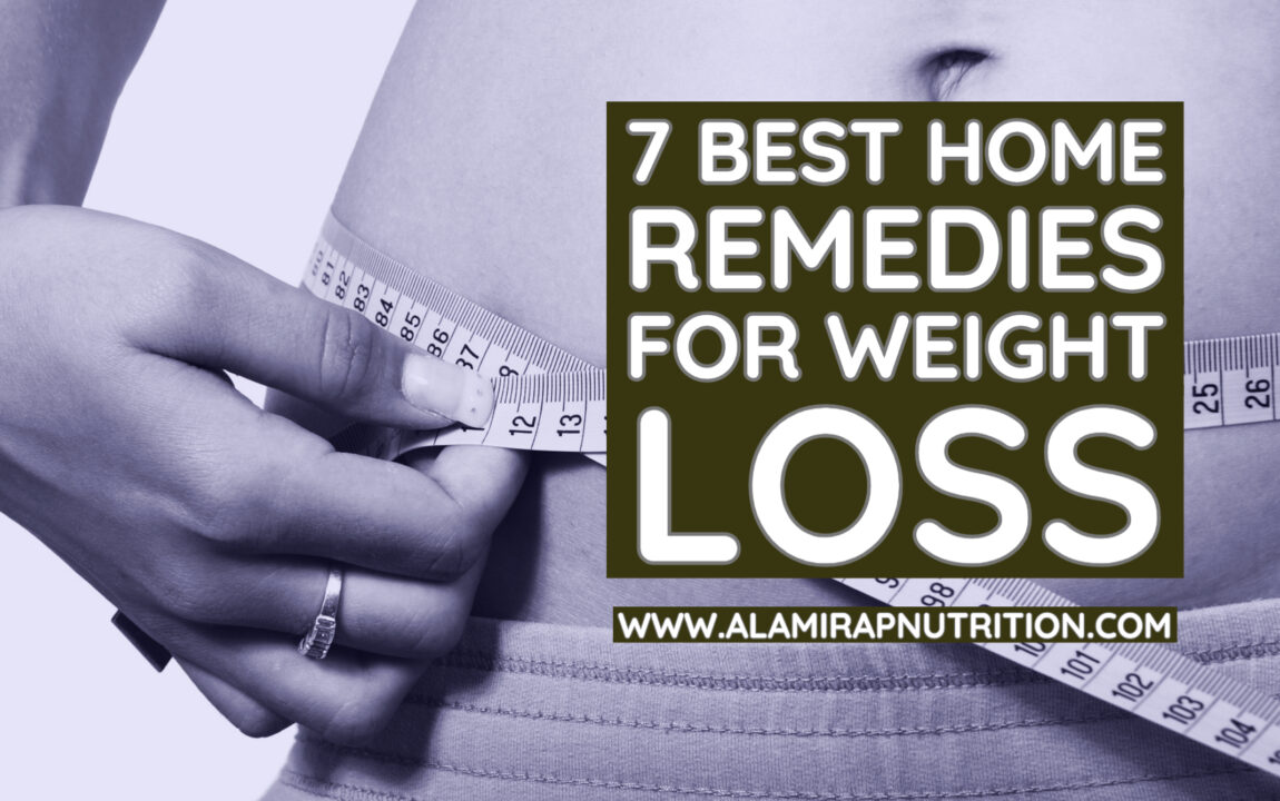 7 Best Home Remedies for Weight Loss